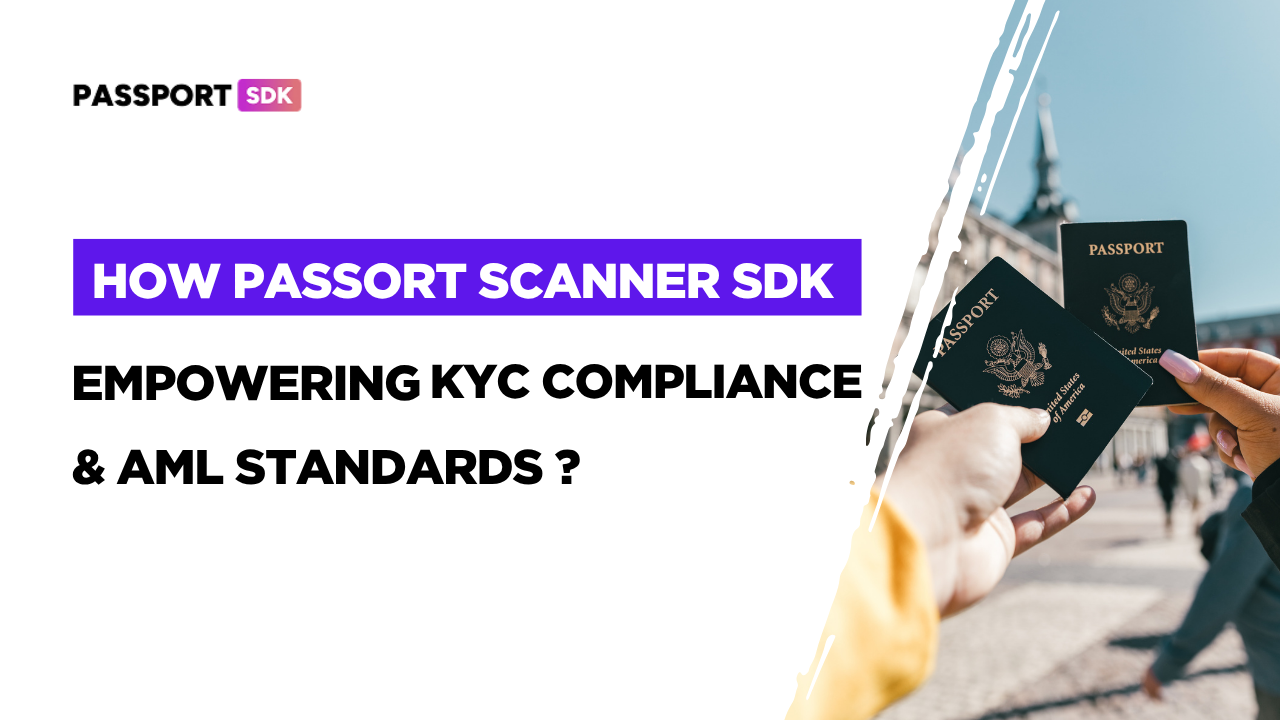 Global Compliance and Passport SDKs: Meeting KYC & AML Standards Across Borders